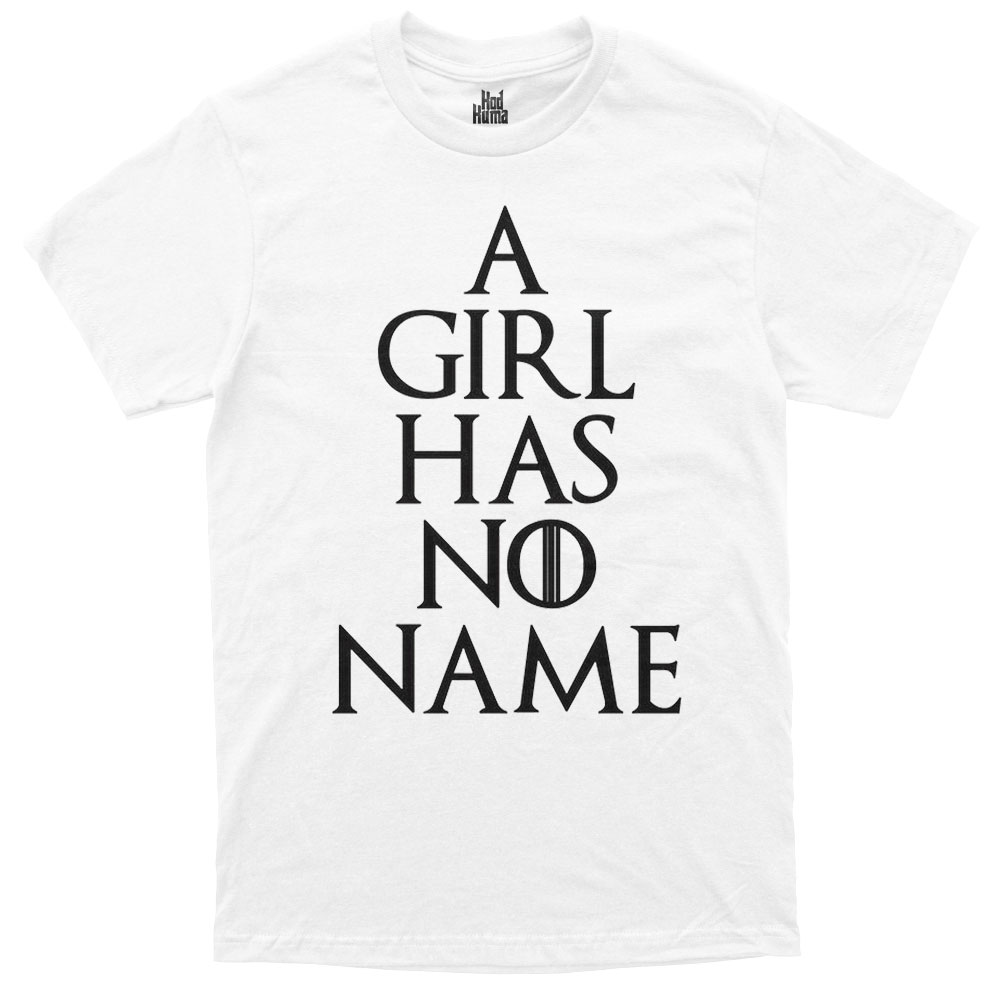 A GIRL HAS NO NAME MAJICA